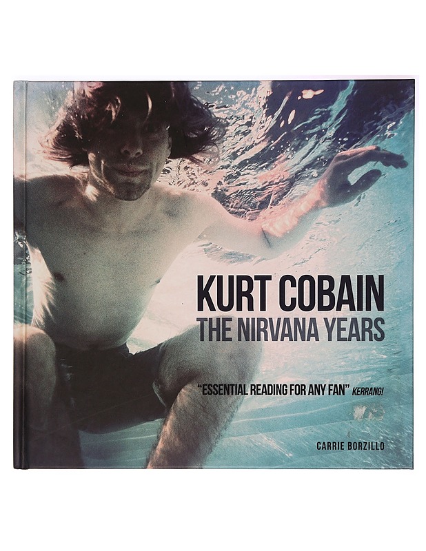 Kurt Cobain : the Nirvana years - Borzillo, Carrie - Elämäkerrat ja muistelmat - 10105332686 - 0