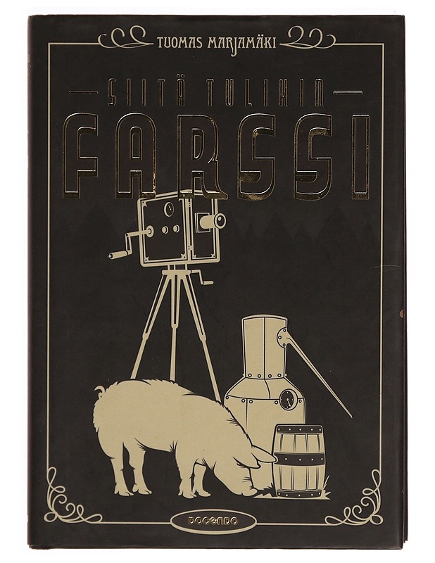 Siitä tulikin farssi - Tuomas Marjamäki - Romaanit ja novellit - 10105332693 - 0