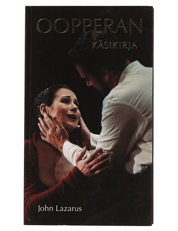 Oopperan käsikirja - Lazarus, John - Tietokirjat ja oppaat - 10105332694 - 0