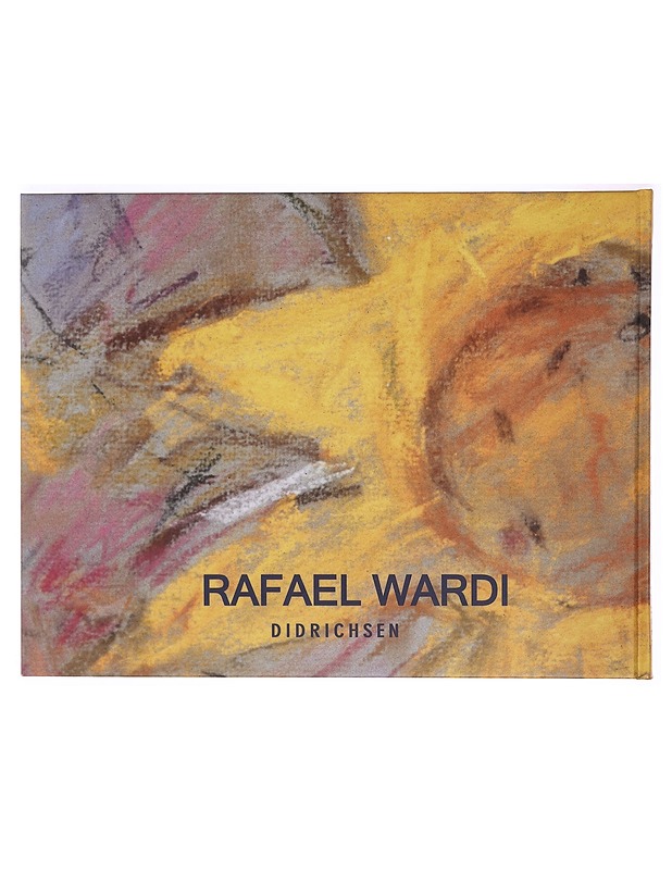 Rafael Wardi : värin sielu = själen i färgen = the soul of colour - Didrichsenin taidemuseo - Tietokirjat ja oppaat - 10105333477 - 1