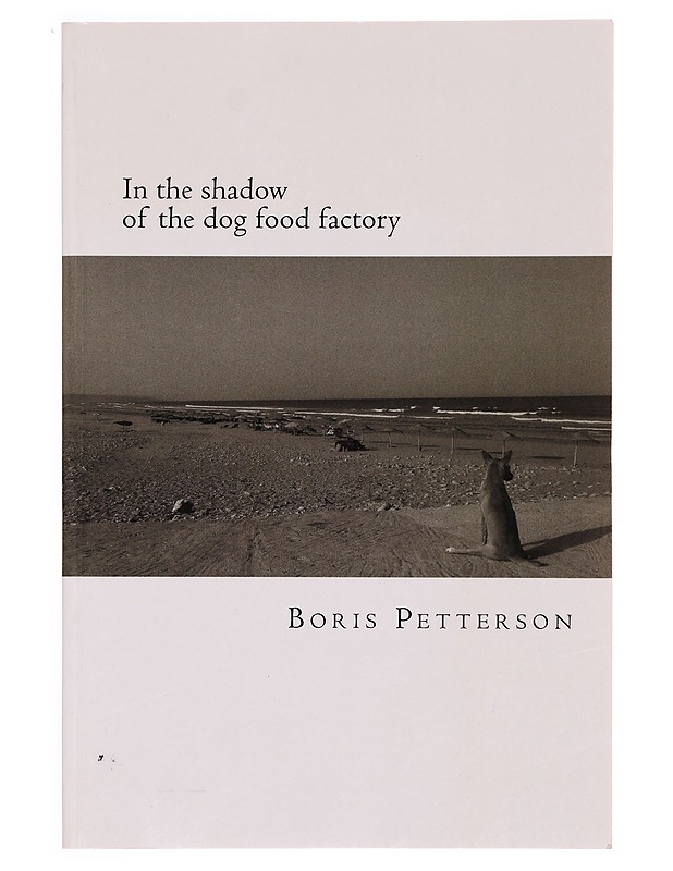 in the shadow of the dog food factory - Runot ja näytelmät - 10105333560 - 0