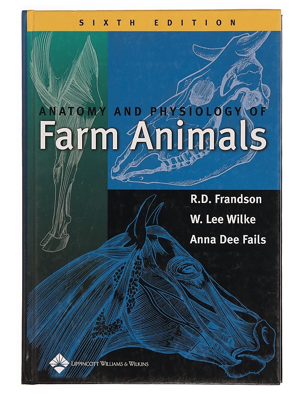 Anatomy and physiology of farm animals - Frandson, R. D. - Tietokirjat ja oppaat - 10105333761 - 0