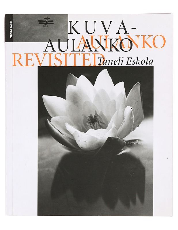 Kuva-Aulanko = Aulanko revisited - Taneli Eskola - Historiakirjat - 10105333778 - 0
