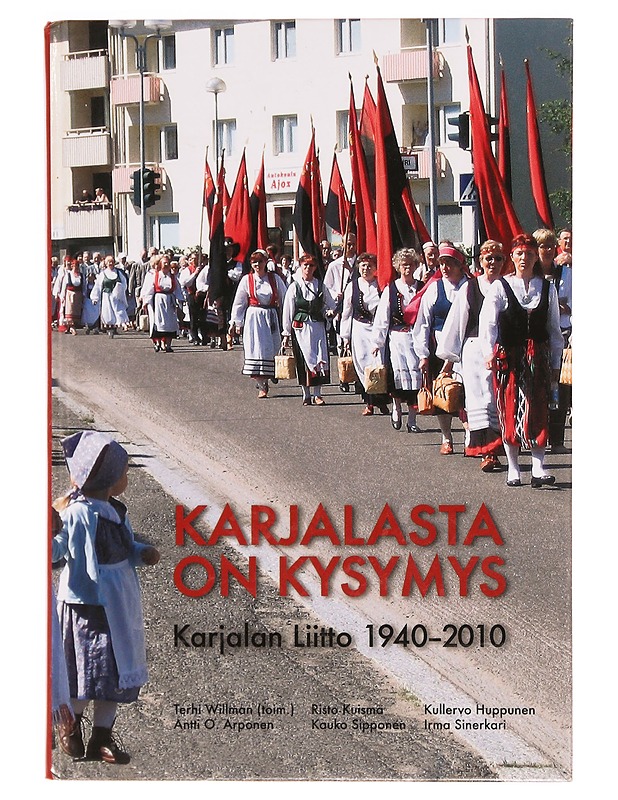 Karjalasta on kysymys - Karjalan Liitto 1940-2010 - Historiakirjat - 10105333970 - 0