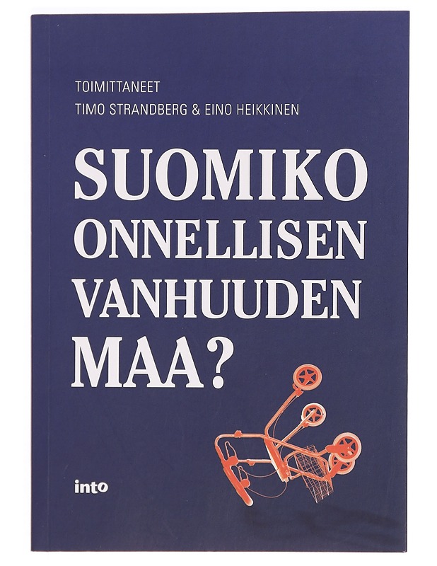 Suomiko onnellisen vanhuuden maa? - Heikkinen, Eino - Tietokirjat ja oppaat - 10105334001 - 0