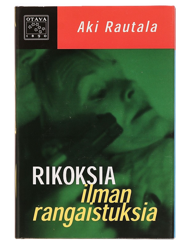Rikoksia ilman rangaistuksia - Aki Rautala - Romaanit ja novellit - 10105334004 - 0