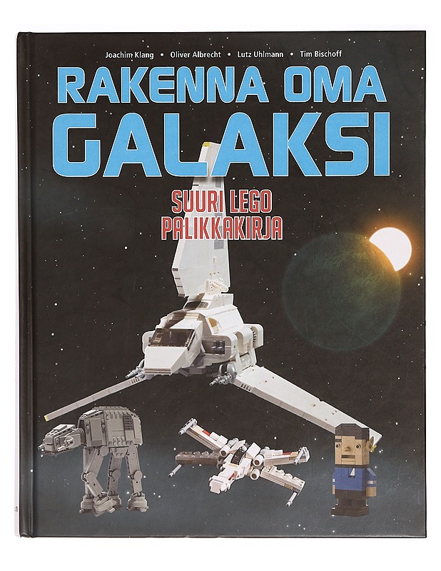 Rakenna oma galaksi : suuri Lego palikkakirja - Klang, Joachim - Tietokirjat ja oppaat - 10105334240 - 0