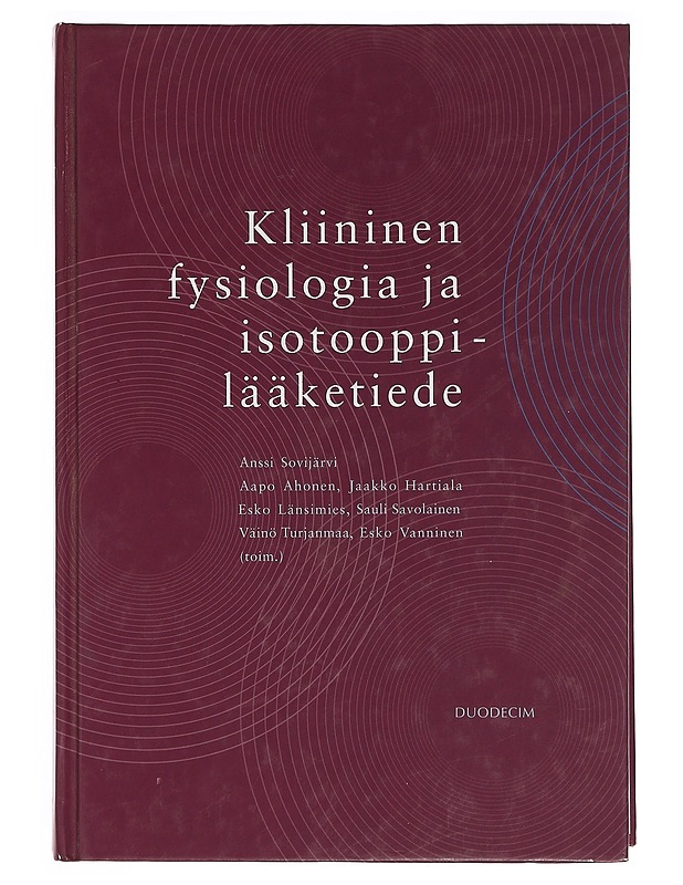 Kliininen fysiologia ja isotooppilääketiede - Ahola, Tapani - Tietokirjat ja oppaat - 10105334275 - 0