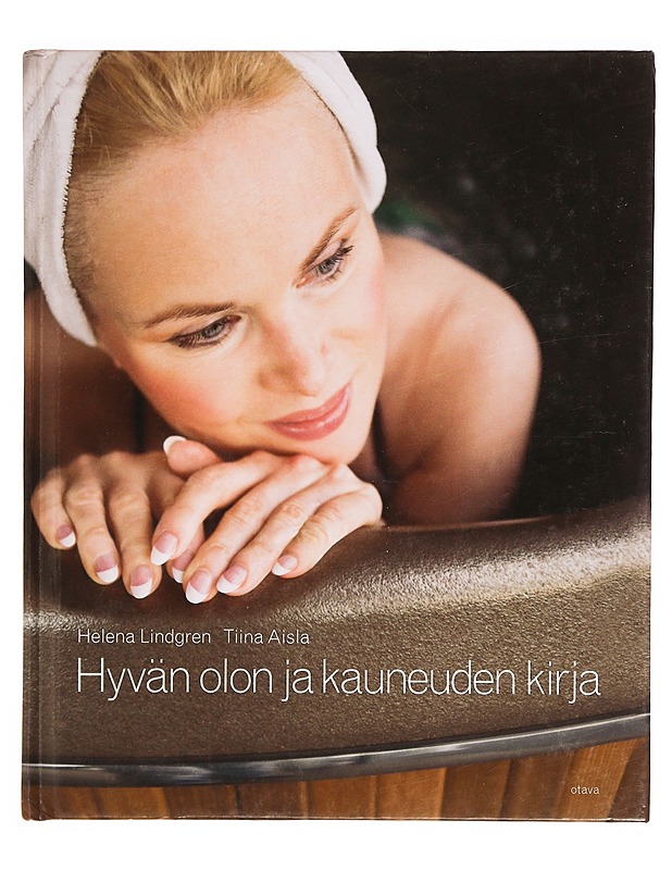 Hyvän olon ja kauneuden kirja - Lindgren, Helena - Tietokirjat ja oppaat - 10105334389 - 0