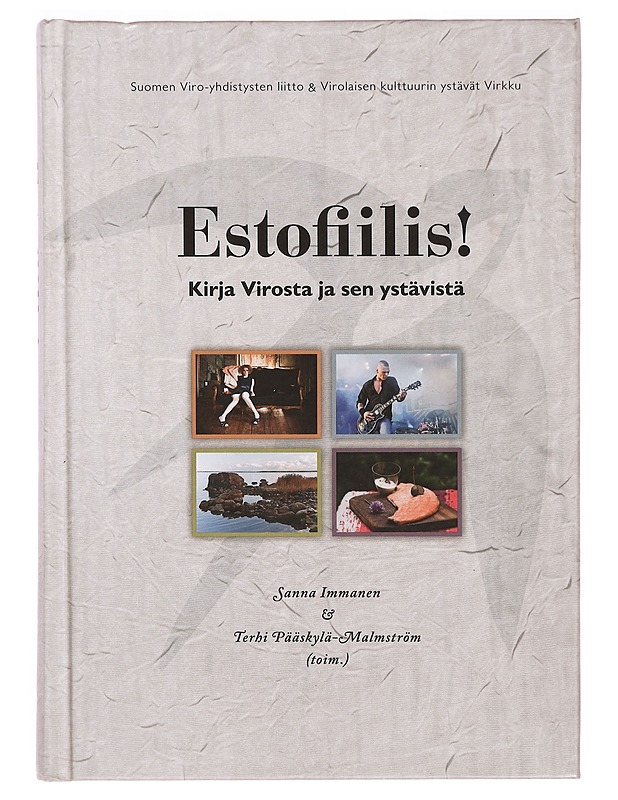 Estofiilis! : kirja Virosta ja sen ystävistä - Immanen, Sanna - Tietokirjat ja oppaat - 10105334453 - 0