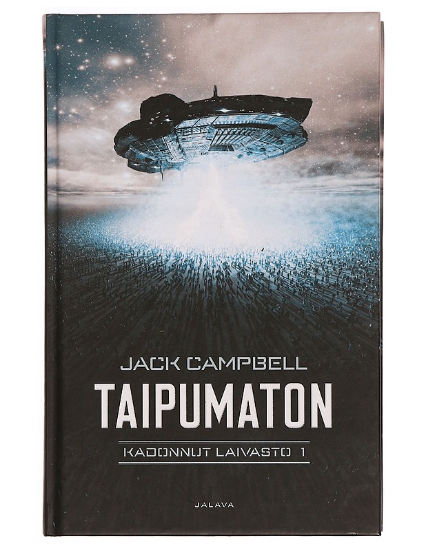 Kadonnut laivasto. 1, Taipumaton - Campbell, Jack - Fantasia- ja scifi - 10105334461 - 0