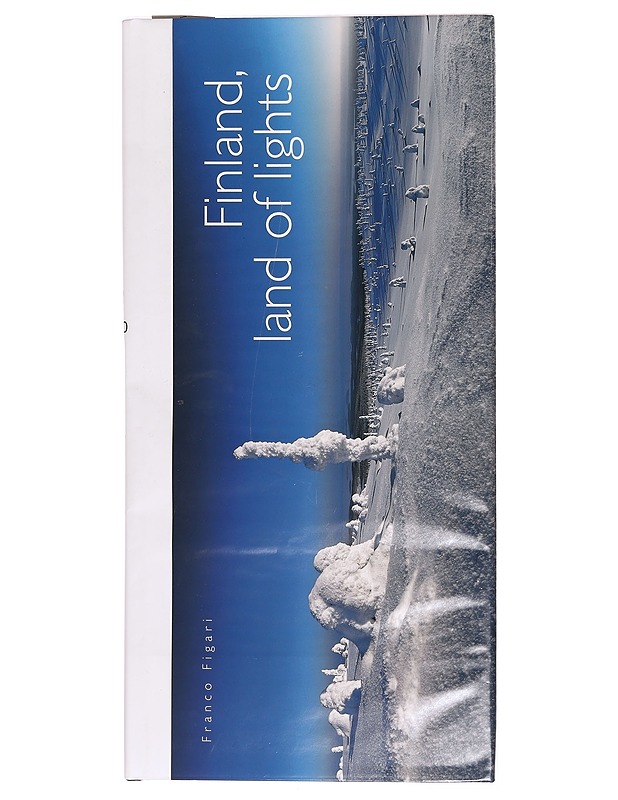 Finland, land of lights : panoramic paintings in the wilderness - Figari, Franco - Tietokirjat ja oppaat - 10105334513 - 0