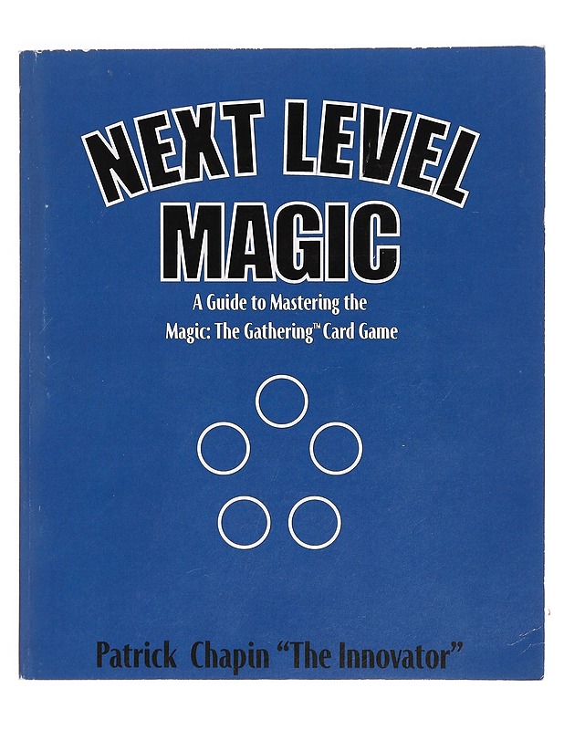 Next level magic - A Guide to Mastering the Magic: The Gathering Card game - Tietokirjat ja oppaat - 10105334557 - 0