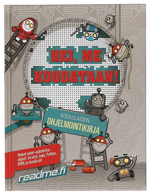 Hei, me koodataan : koululaisen ohjelmointikirja - Wainewright, Max - Tietokirjat ja oppaat - 10105334876 - 0