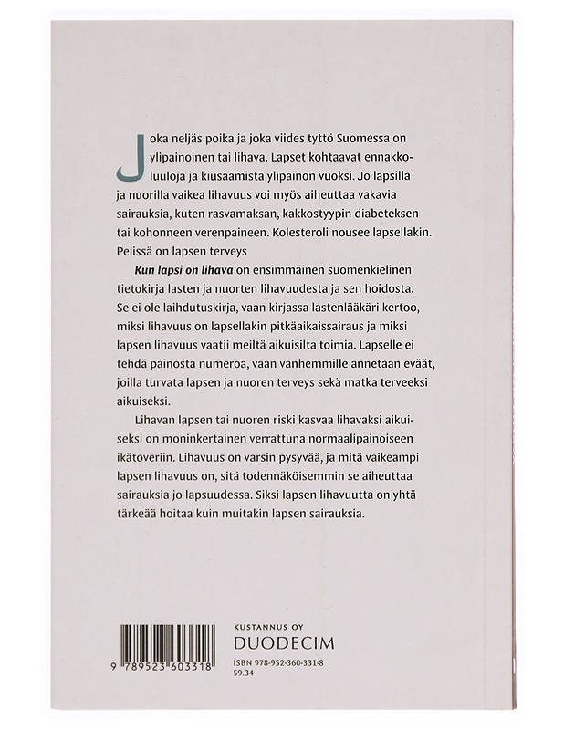 Kun lapsi on lihava : lastenlääkärin opas vanhemmille - Nina Kaseva - Tietokirjat ja oppaat - 10105335082 - 1