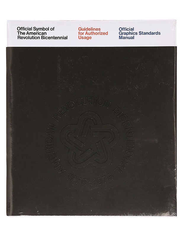 Official Symbol of the American Revolution Bicentennial: Guidelines for Authorized Usage: Official Graphics Standards Manual - Tietokirjat ja oppaat - 10105335213 - 0