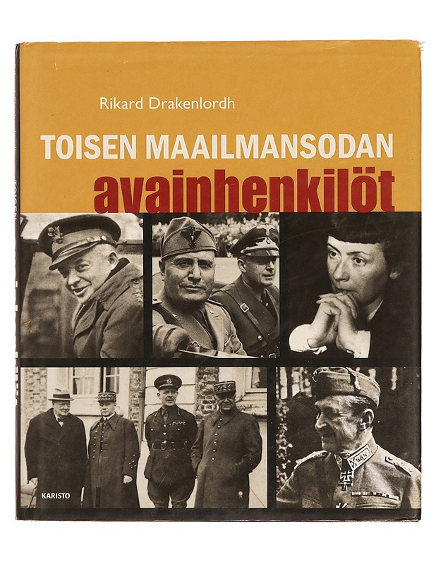 Toisen maailmansodan avainhenkilöt - Drakenlordh, Rikard - Elämäkerrat ja muistelmat - 10105335254 - 0