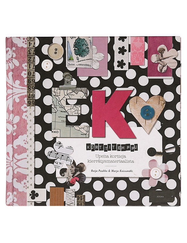 Ekokorttitemppu : upeita kortteja kierrätysmateriaalista - Puukko, Raija - Tietokirjat ja oppaat - 10105335644 - 0