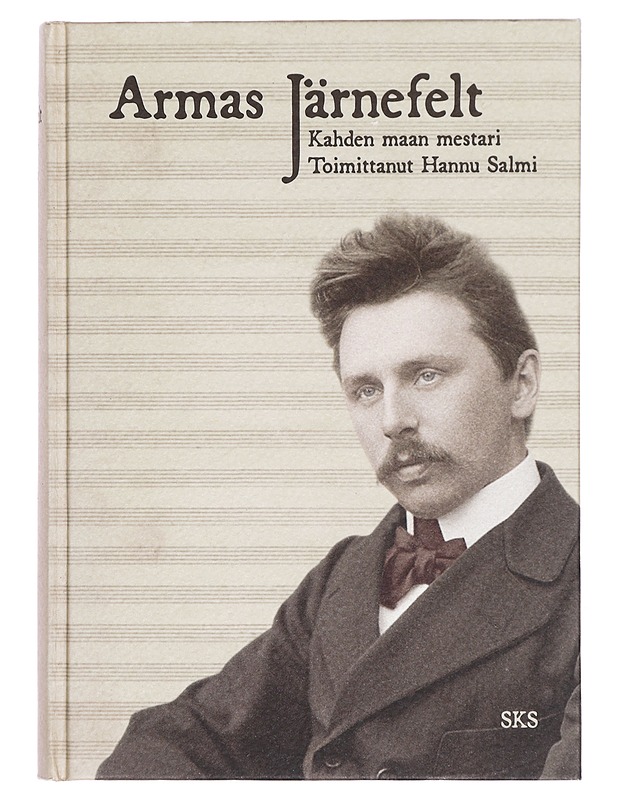 Armas Järnefelt : kahden maan mestari - Salmi, Hannu - Elämäkerrat ja muistelmat - 10105335697 - 0