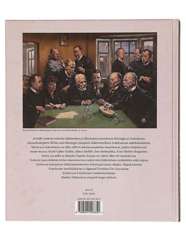 Seinälle nostetut : lääkärimuotokuvia Hippokrateesta HUSin kokoelmiin - Valkonen, Markku - Elämäkerrat ja muistelmat - 10105335901 - 1