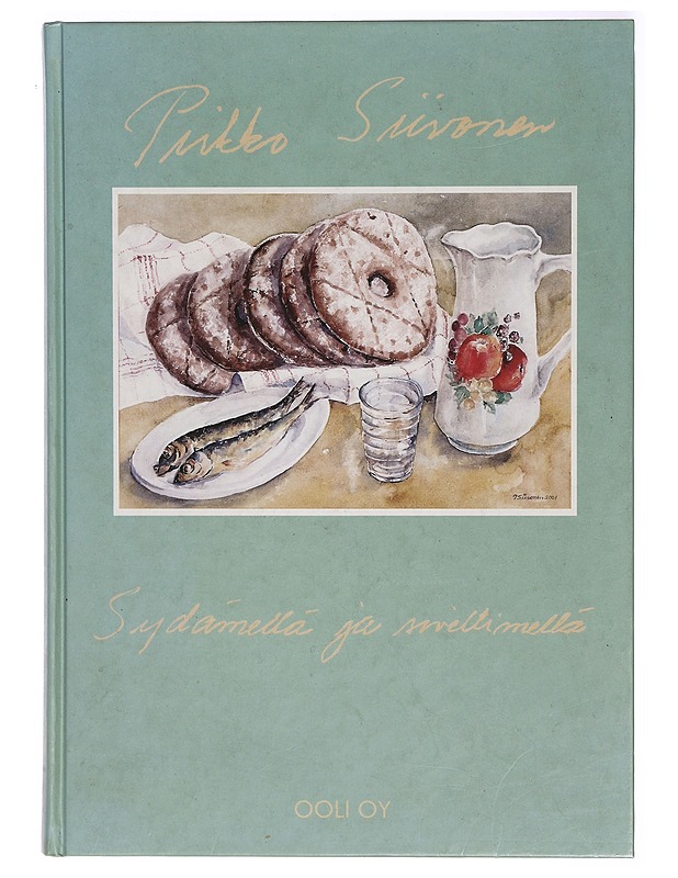 Sydämellä ja siveltimellä - Siivonen, Pirkko - Taide- ja kulttuurikirjat - 10105336056 - 0