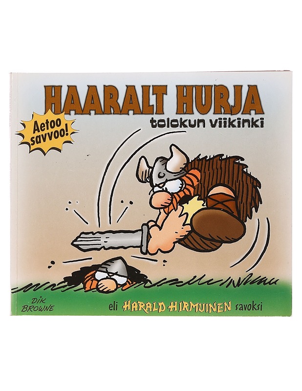 Haaralt Hurja : Tolokun viikinki - Browne, Dik - Sarjakuvat - 10105336298 - 0