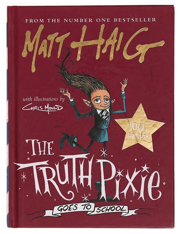 The truth pixie goes to school - Haig, Matt - Lastenkirjat - 10105336475 - 0