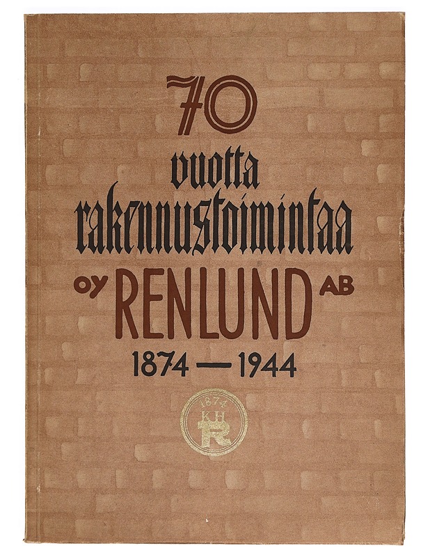 Oy Renlund AB: 70 vuotta rakennustoimintaa - Historiakirjat - 10105336682 - 0