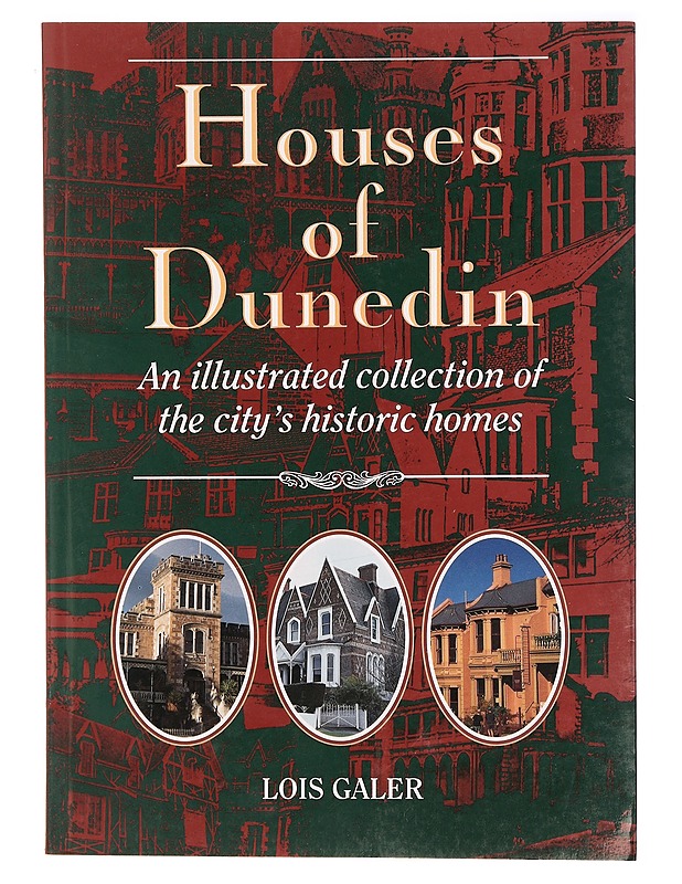 Houses of Dunedin - Lois Galer - Historiakirjat - 10105336689 - 0
