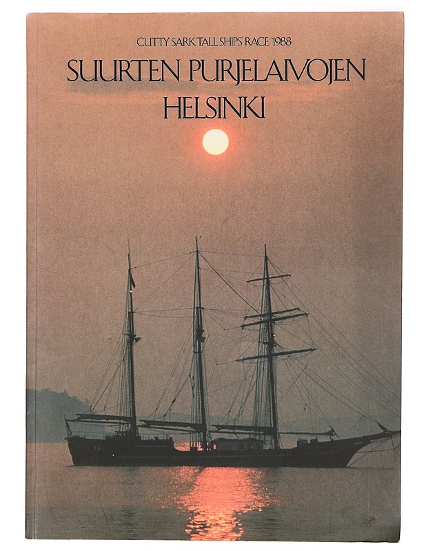 Suurten purjelaivojen Helsinki : juhlakirja = De stora segelfartygens Helsingfors : jubileumsbok = The tall ships in Helsinki : a commemorative book - Korpijaakko, Martti - Historiakirjat - 10105336705 - 0