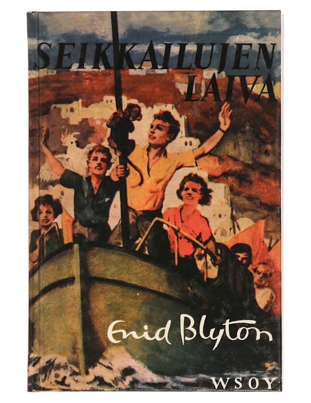 SEIKKAILUJEN LAIVA - BLYTON, ENID - Nuorten kirjat - 10105336932 - 0
