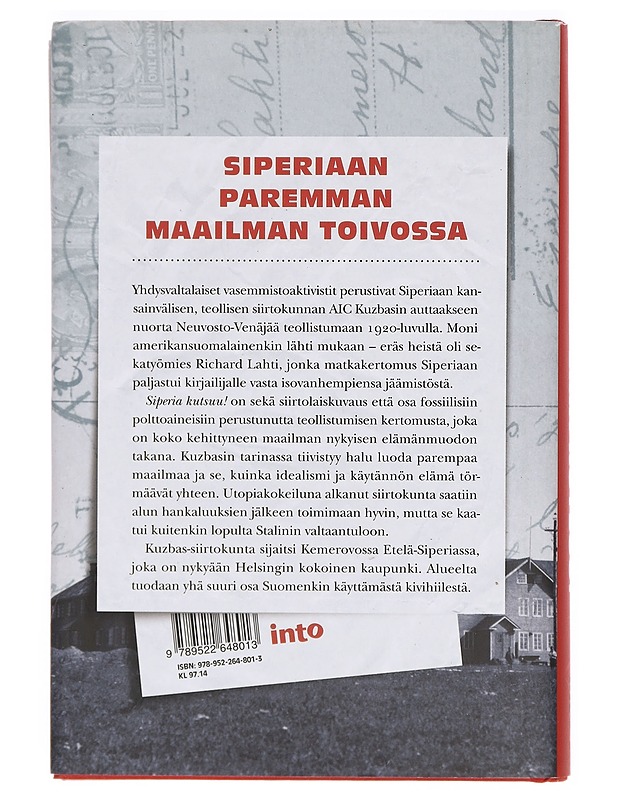 Siperia kutsuu! : kansainvälisen Kuzbas-siirtokunnan ja sen suomalaisten tarina 1921-1927 - Vesa-Matti Lahti - Elämäkerrat ja muistelmat - 10105337034 - 1