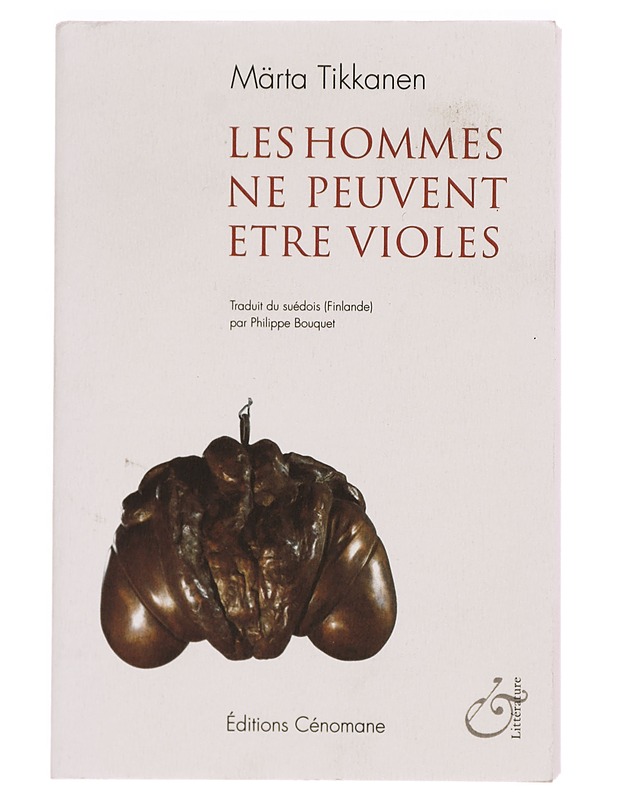 Les hommes ne peuvent e?tre viole?s - Tikkanen, Märta - Romaanit ja novellit - 10105337039 - 0