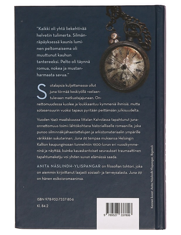 Juna 69 : kun elämät suistuivat raiteiltaan - Anita Näslindh-Ylispangar - Romaanit ja novellit - 10105337064 - 1