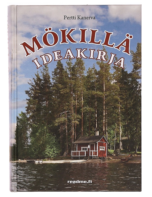 Mökillä : ideakirja - Pertti Kanerva - Tietokirjat ja oppaat - 10105337112 - 0