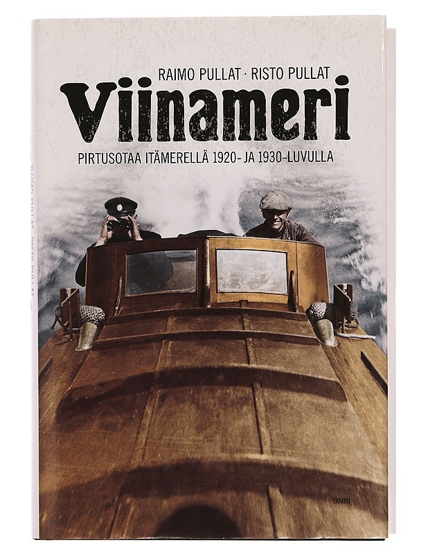 Viinameri : pirtusotaa Itämerellä 1920- ja 1930-luvulla - Pullat, Raimo - Historiakirjat - 10105337282 - 0