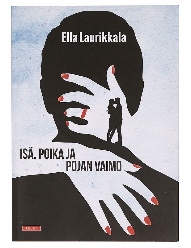 Isä, poika ja pojan vaimo - Ella Laurikkala - Romaanit ja novellit - 10105337594 - 0