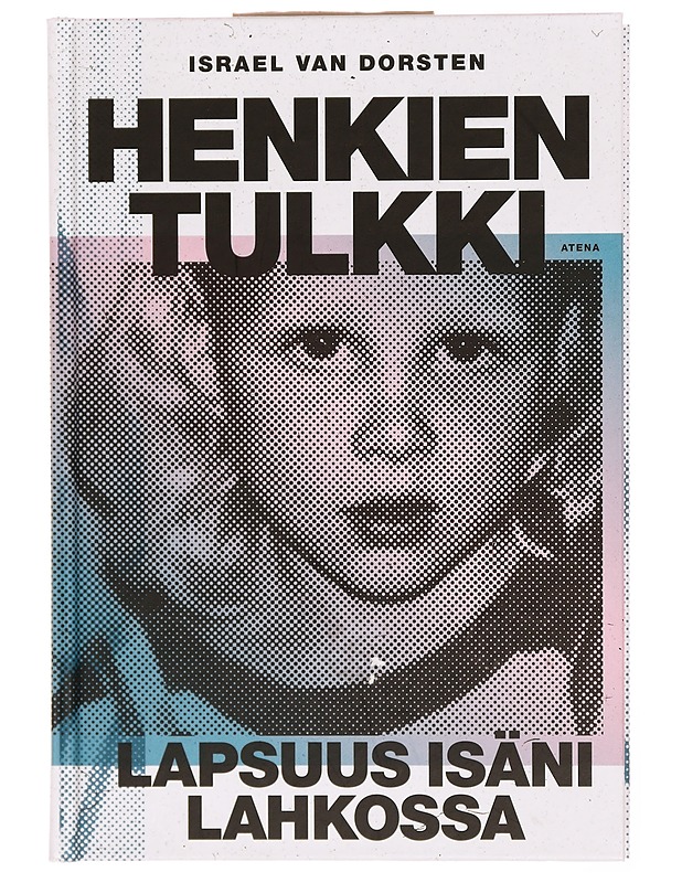 Henkien tulkki : lapsuus isäni lahkossa - Dorsten, Israel van - Elämäkerrat ja muistelmat - 10105337825 - 0