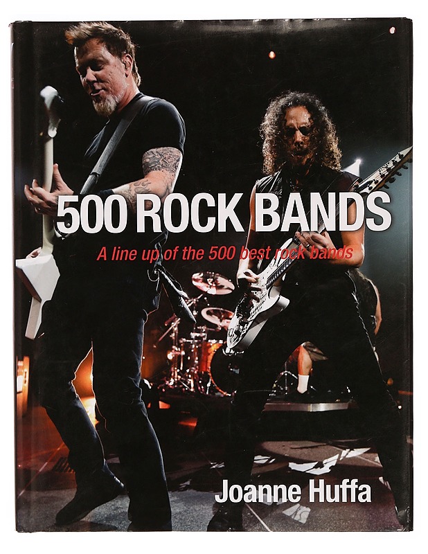 500 rock bands - Joanne Huffa - Musiikki- ja elokuvakirjat - 10105337930 - 0