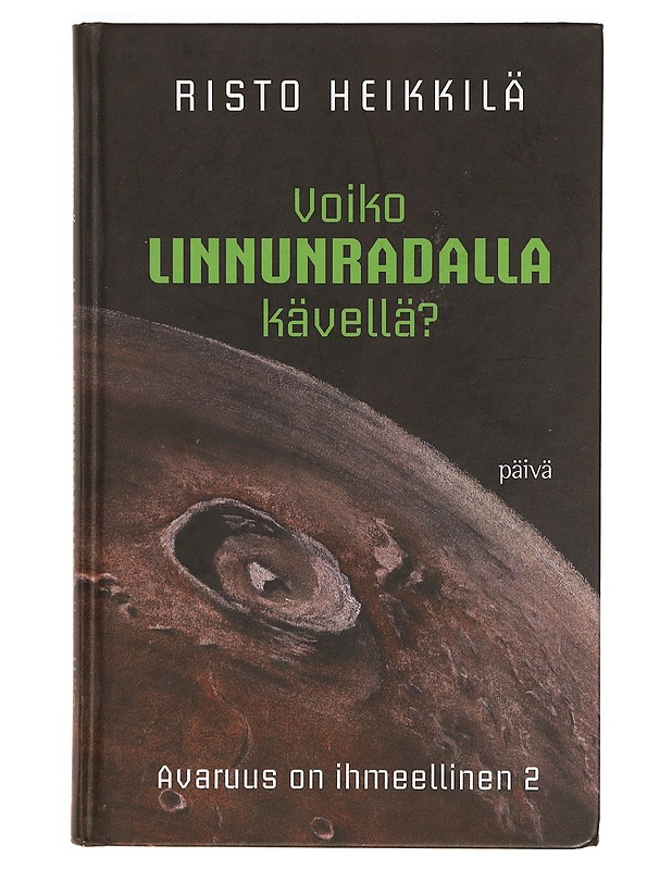 Voiko linnunradalla kävellä? - Heikkilä, Risto - Tietokirjat ja oppaat - 10105338331 - 0