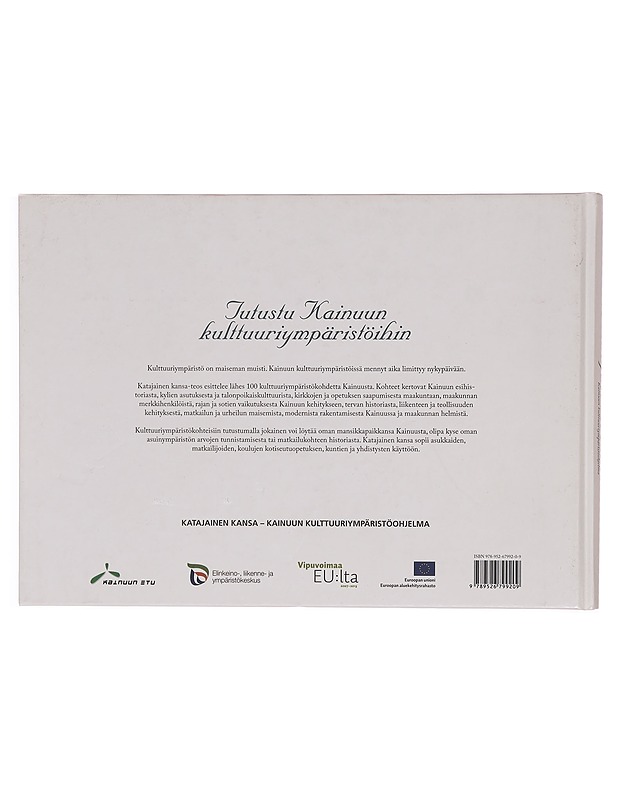 Katajainen kansa : Kainuun kulttuuriympäristöohjelma - Helo, Maria - Tietokirjat ja oppaat - 10105338379 - 1