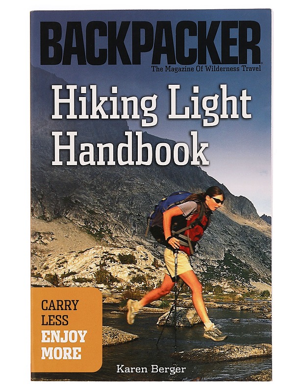 Hiking Light Handbook: Carry Less, Enjoy More - Karen Berger - Tietokirjat ja oppaat - 10105338452 - 0
