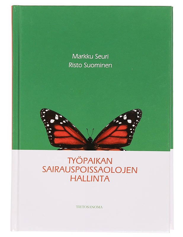 Työpaikan sairauspoissaolojen hallinta - Seuri, Markku - Tietokirjat ja oppaat - 10105338538 - 0
