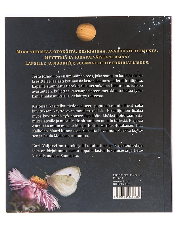 Totta tosiaan : kotimaisia lasten ja nuorten tietokirjailijoita - Kari Vaijärvi - Tietokirjat ja oppaat - 10105338546 - 1