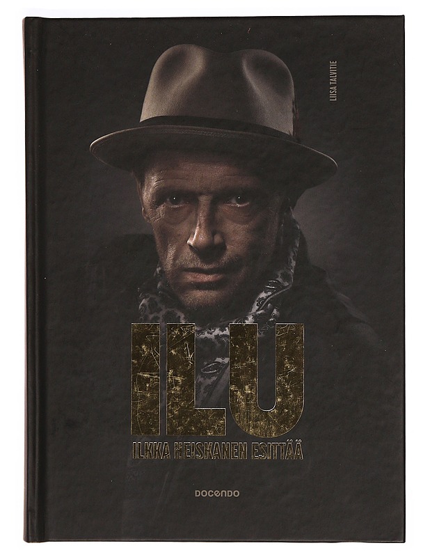 Ilu : Ilkka Heiskanen esittää - Liisa Talvitie - Musiikki- ja elokuvakirjat - 10105338585 - 0