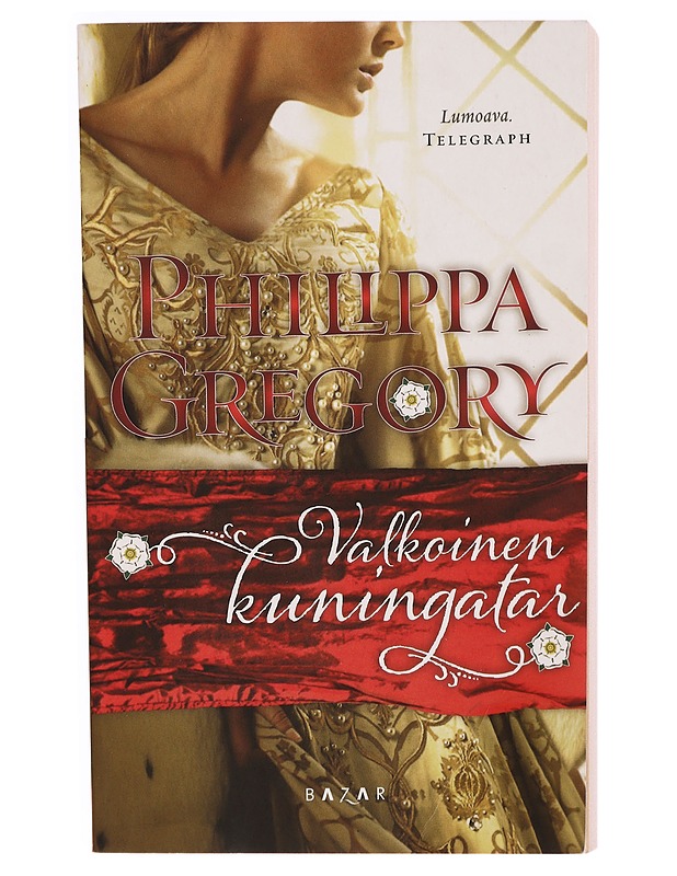 Valkoinen kuningatar - Gregory, Philippa - Romaanit ja novellit - 10105338596 - 0