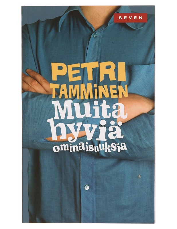 Muita hyviä ominaisuuksia - Petri Tamminen - Romaanit ja novellit - 10105338612 - 0
