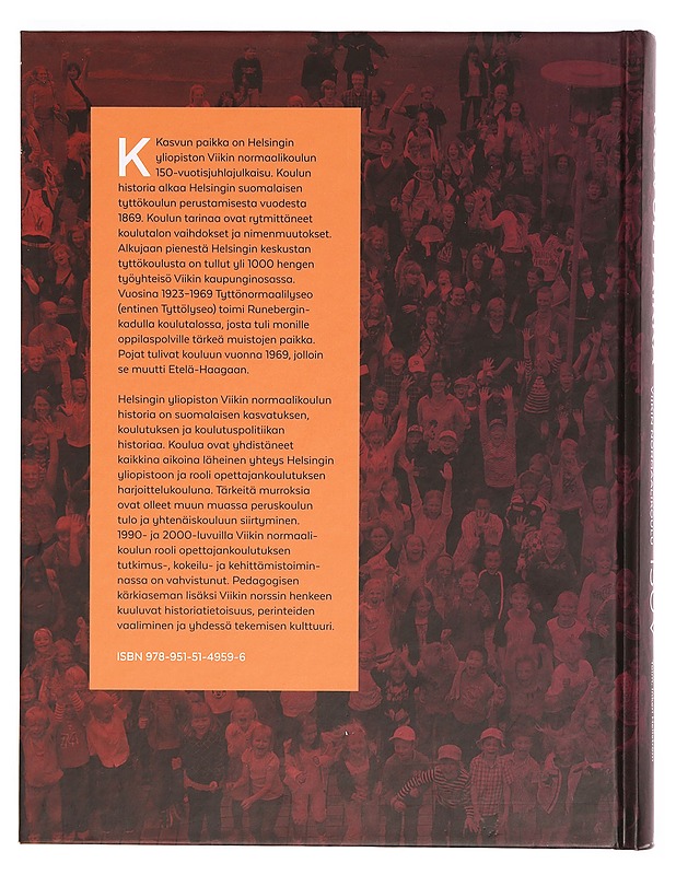 Kasvun paikka : Helsingin yliopiston Viikin normaalikoulu 150 vuotta - Hellström, Inkeri - Tietokirjat ja oppaat - 10105338618 - 1