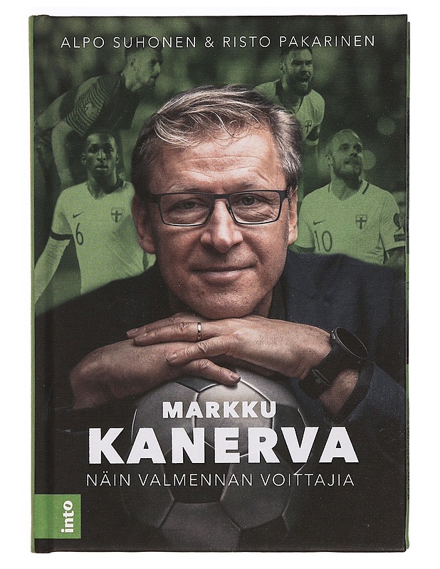 Markku Kanerva : näin valmennan voittajia - Suhonen, Alpo - Elämäkerrat ja muistelmat - 10105338622 - 0