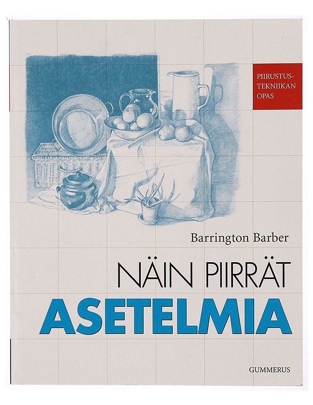 Näin piirrät asetelmia - Barber, Barrington - Tietokirjat ja oppaat - 10105338709 - 0